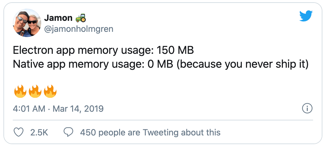 a tweet saying Electron app memory usage: 150 MB, Native app memory usage: 0 MB (because you never ship it)